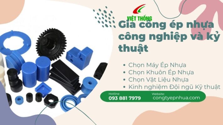 Gia công ép nhựa công nghiệp và kỷ thuật