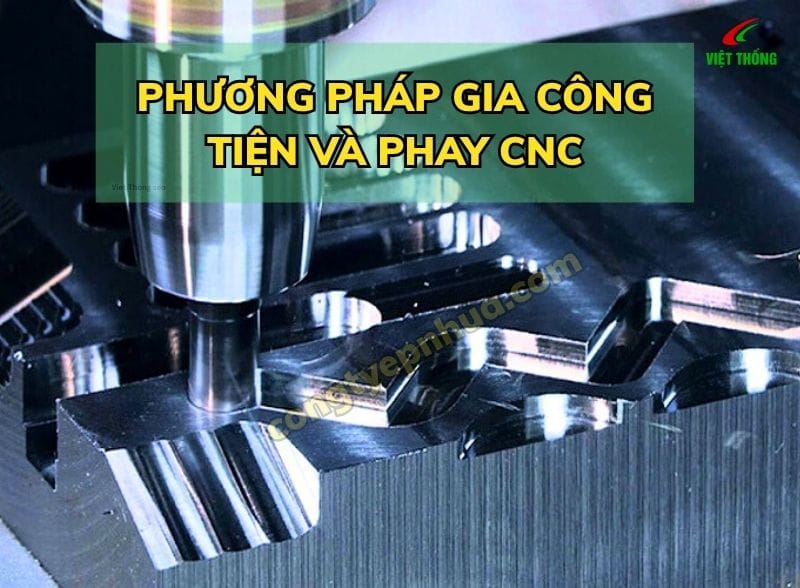 Gia công Tiện và Phay CNC