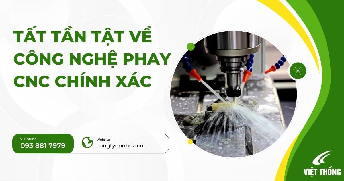 Gia Công Phay Là Gì? Tất Tần Tật Về Công Nghệ Phay CNC Chính Xác