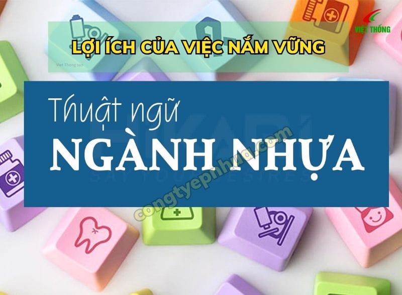 Lợi ích của việc nắm vững thuật ngữ ngành nhựa